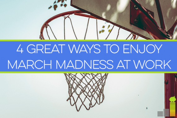4 Great ways to enjoy March Madness at work