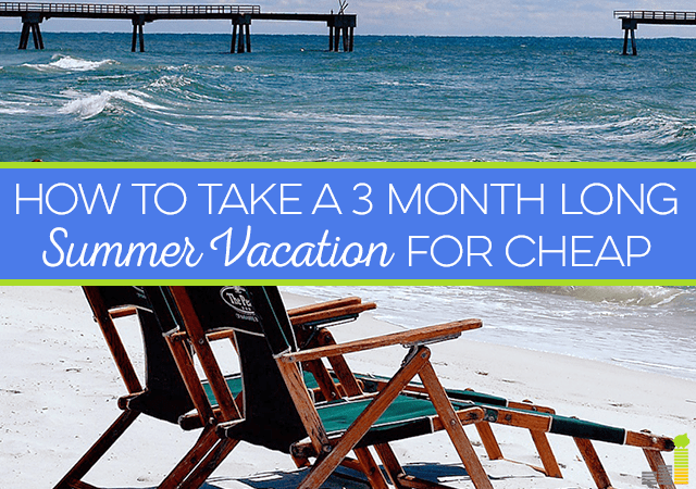 Do 'three-month summer vacation" and "cheap" belong in the same sentence? Find out how to have a really fun summer vacation or even staycation on a budget.