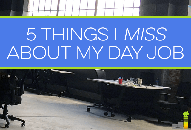 Even though I love self-employment and don't want to go back to working the 9 to 5, there are things I miss about my old day job.