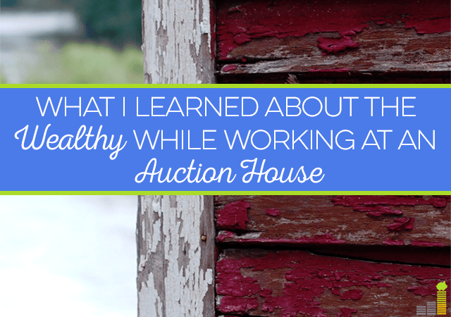 Working at an auction house can give us insights on the wealthy and what they buy.