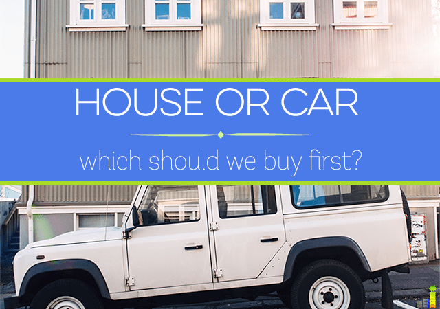 should i buy a car before a house