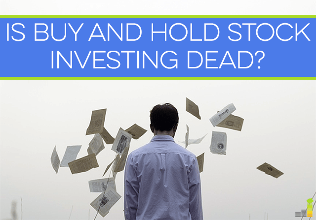 Buy and hold investing is a philosophy that has seen great success, but over the last few years has taken some hits. The key is to being in the know.