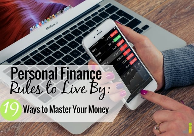 Personal finance is personal, but there are rules you need to follow to get ahead. Here are 19 rules to follow that will help you get ahead and become rich.