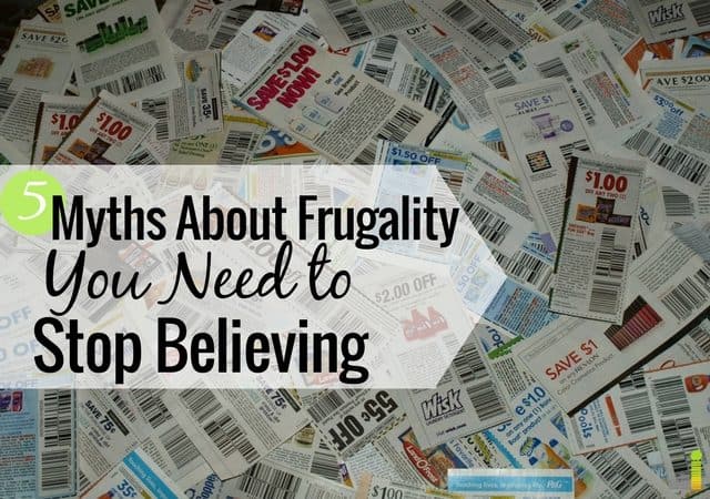 Many think frugality means one thing, when it really doesn't. Here are 5 myths about frugality not to fall for and how to truly save money for a purpose.