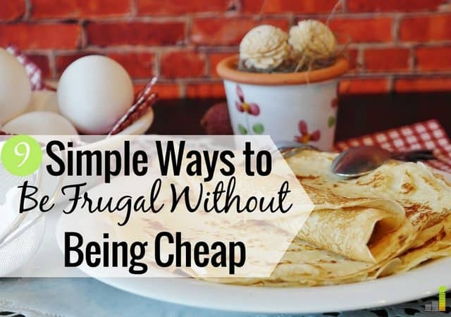 Frugal vs cheap is a difficult balance for many. Here are 9 ways we’re frugal without being cheap so we can enjoy the life we want without being misers.