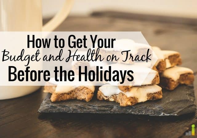 Need to get your health and finances back on track before the holidays? Here are 4 ways to end the year on a high note and end the year well.