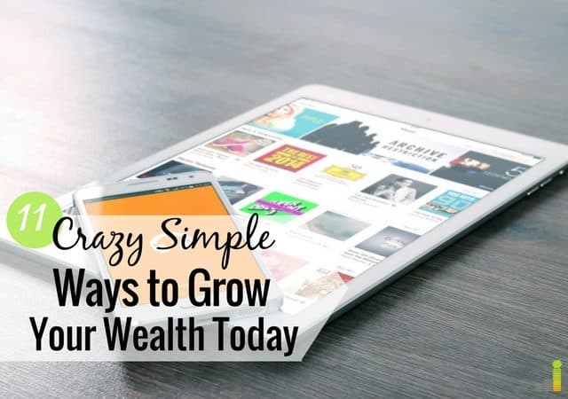 Want to grow your wealth right now? Here are 11 tools that will let you improve your finances today with little effort and help you build confidence.
