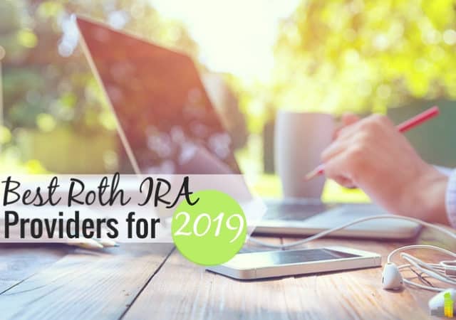The best Roth IRA providers help grow your money for retirement. Here are the 6 best places to open a Roth IRA and start saving for retirement in 2019.