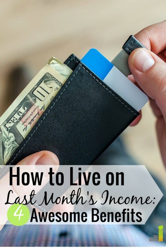 Want to live on last month's income but don't think it's possible? Here's how to budget one month ahead and 4 key benefits to living on last month's income that help you become financially stable.
