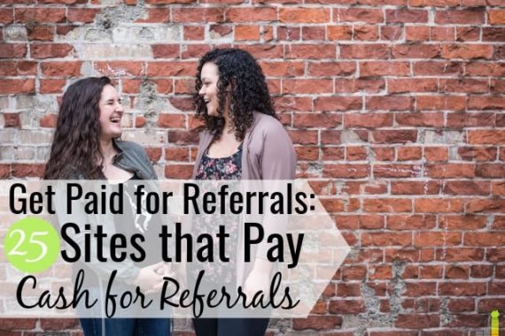 You can get paid for referrals by many companies. Here are 25 sites that let you get paid to refer friends so you can make extra money on the side.