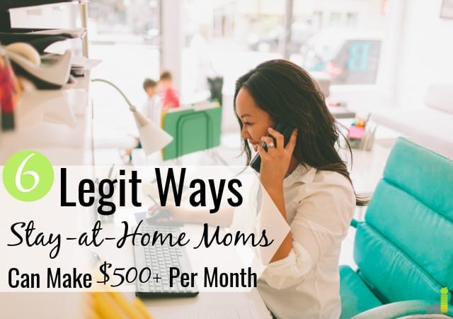 Stay-at-home moms can make extra money too! Here are 6 legit ways stay-at-home moms can make at least $500 per month from their house.