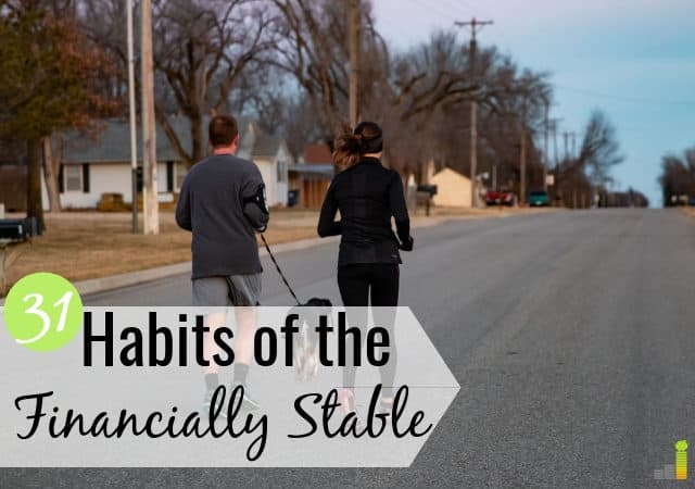Are you financially stable? Here are 31 signs of financial stability that you should start pursuing today to be free to live the kind of life you want.