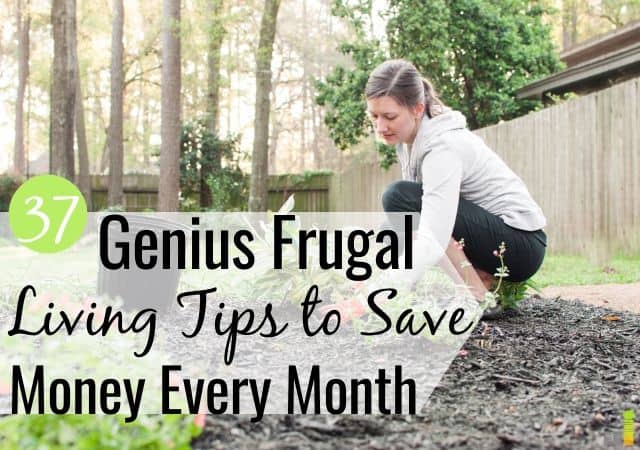 The best frugal living tips let you live life without sacrificing a lot. Here are 37 ways to live simply, save money, and reach all of your financial goals.