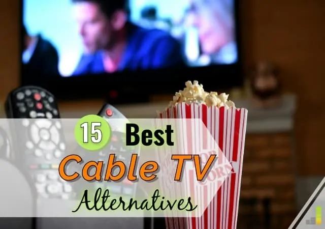 The best alternatives to cable TV help you save money and still watch what you want. Here are the 15 best cable TV alternatives to save you big bucks.