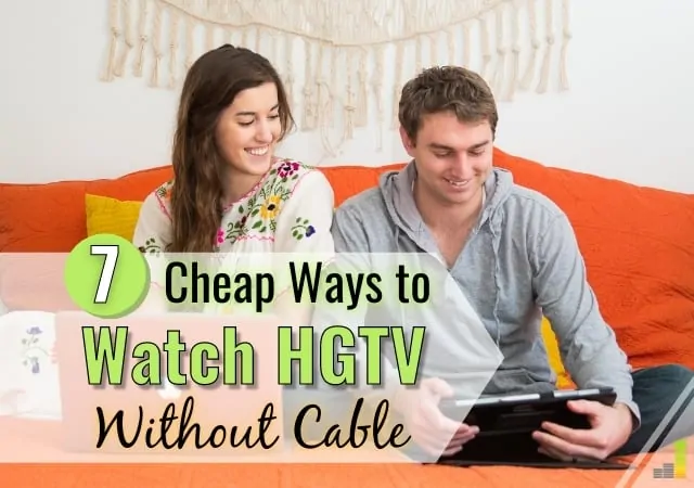 Want to know how to watch HGTV without cable? Here are 7 ways to watch your favorite shows without paying for cable and save big.