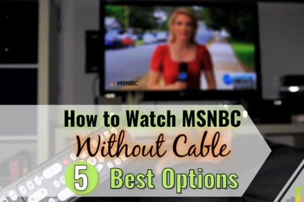 How to Watch MSNBC Without Cable [Top 5 Ways to Stream MSNBC] - How Can I Watch Msnbc Live Without Cable