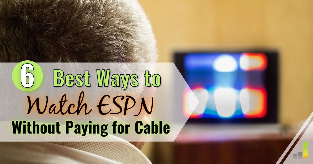 How to Watch ESPN Without Cable 2021: 6 Top Options - Frugal Rules - How To Watch Espn Without Cable For Free