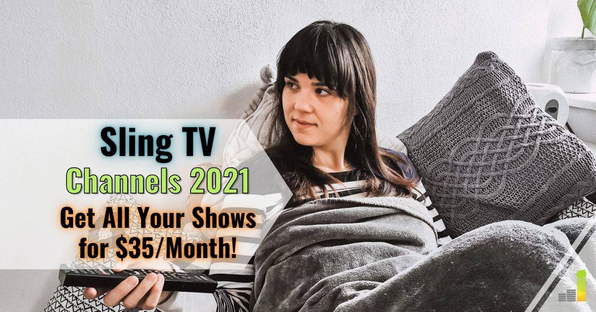 Sling TV Guide 2021: Full Channel Lineup and Packages