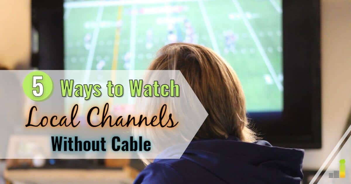 How to Watch Local Channels Without Cable | 5 Ways to Get Local TV - How Do I Get Local News Without Cable
