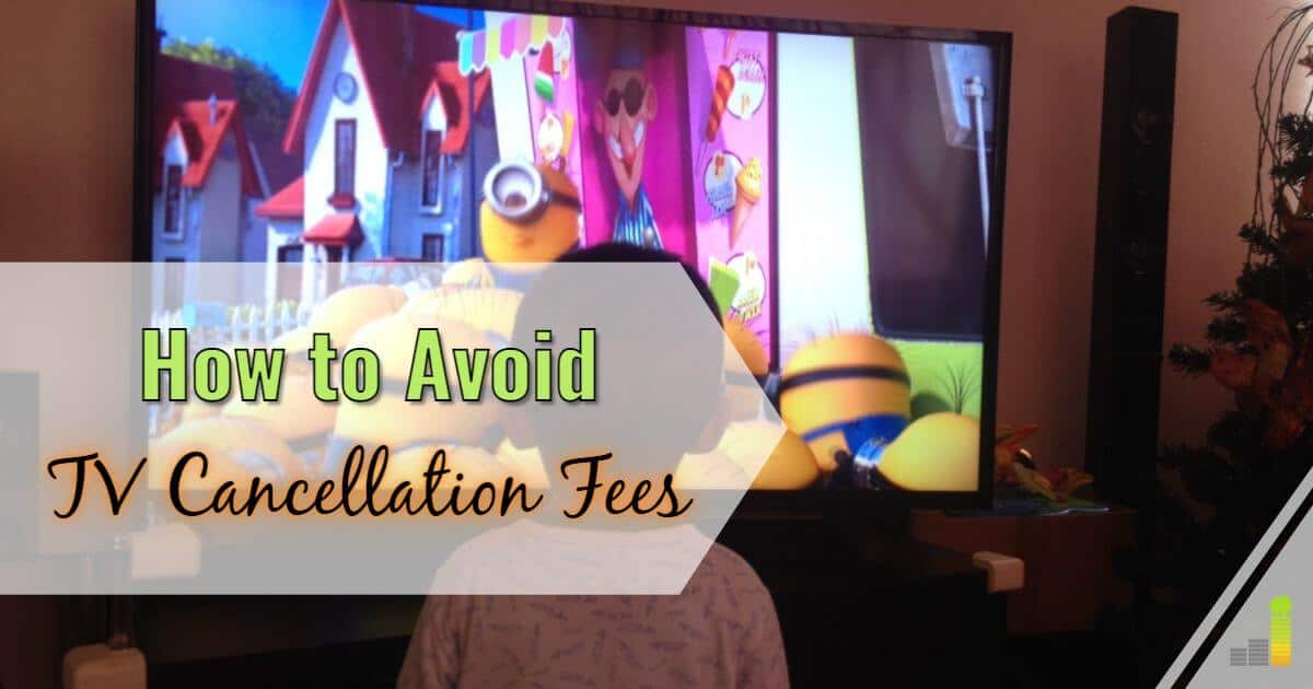 FB How to Avoid TV Cancellation Fees