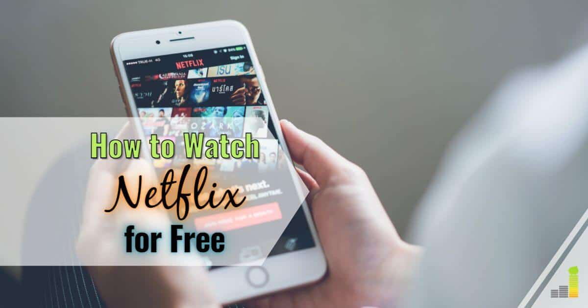 2 maneiras reais de obter a Netflix gratuitamente